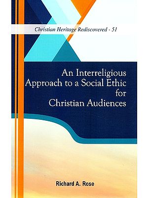 An Interreligious Approach to a Social Ethic for Christian Audiences