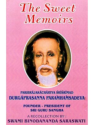 The Sweet Memoirs - An English Version of Madhur Smriti (Vol-I) (An Old And Rare Book)