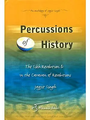 Percussions of History- The Sikh Revolution in the Caravan of Revolutions