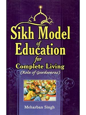 Sikh Model of Education for Complete Living (Role of Gurudwara)