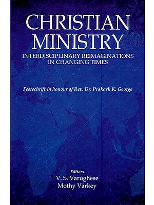 Christian Ministry: Interdisciplinary Reimaginations in Changing Times