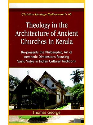 Theology in the Architecture of Ancient Churches in Kerala