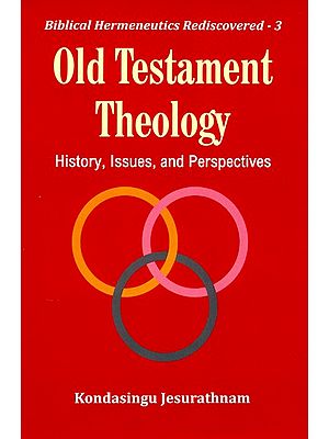 Old Testament Theology-  History, Issues, and Perspectives