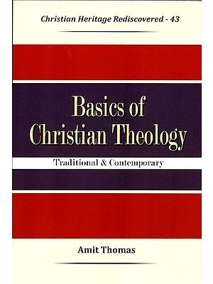 Basics of Christian Theology- Traditional & Contemporary