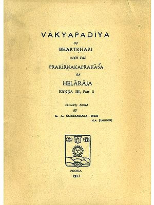 Vakyapadiya of Bhartrhari with the Prakirnakaprakasa of Helearaja: Kanda III-Part II (An Old and Rare Book)