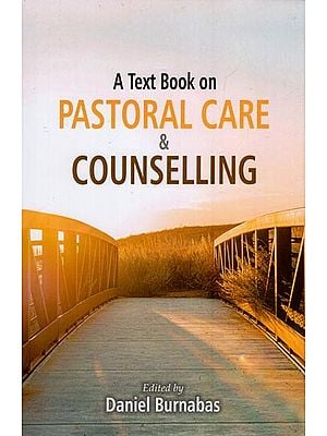 A Text Book on Pastoral Care & Counselling
