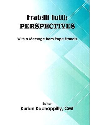 Fratelli Tutti: Perspectives (With a Message from Pope Francis)