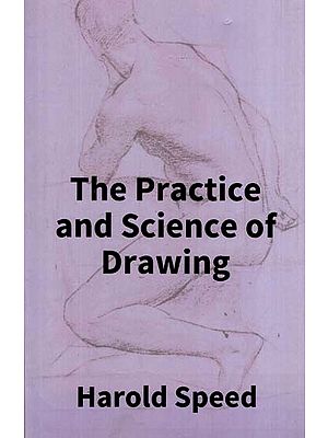 The Practice and Science of Drawing