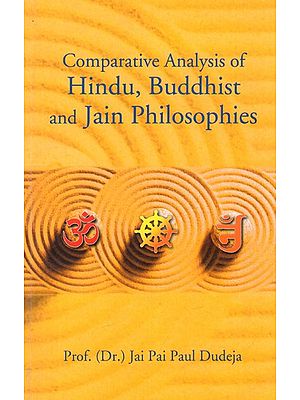 Comparative Analysis of Hindu, Buddhist And Jain Philosophies