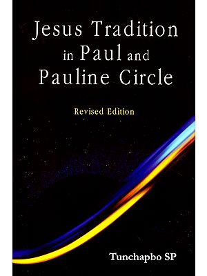 Jesus Tradition in Paul and Pauline Circle (Revised Edition)
