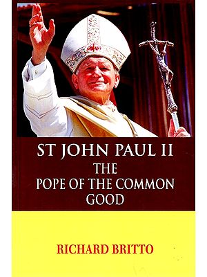 St John Paul II- The Pope of the Common Good (A Birth Centenary Tribute)