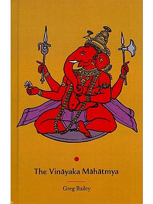 The Vinayaka Mahatmya