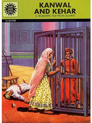 Kanwal And Kehar- A Romantic Tale From Gujarat (Comic Book)