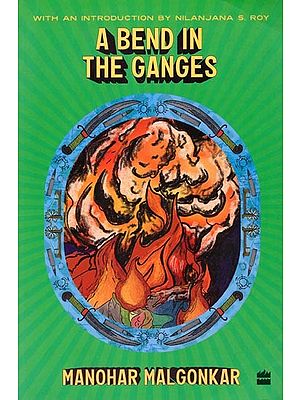 A Bend In The Ganges (With an Introduction By Nilanjana S. Roy)