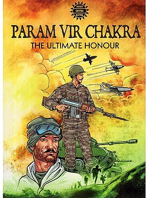 Param Vir Shakra- The Ultimate Honour (Comic Book)