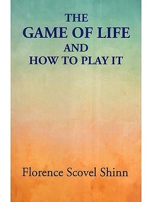 The Game of Life and How to Play It