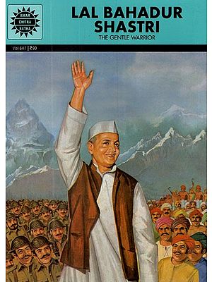 Lal Bahadur Shastri- The Gentle Warrior  (Comic Book)