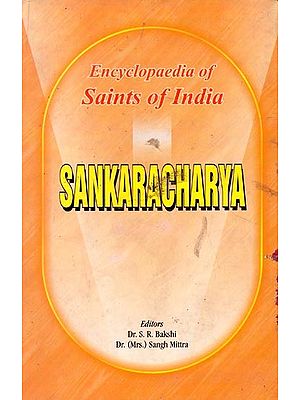 Sankaracharya- Encyclopaedia of Saints of India  (Part-18)