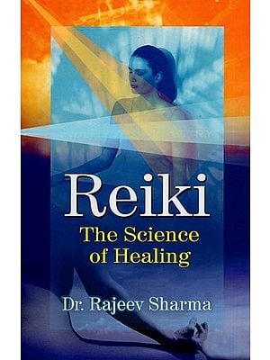 Reiki the Science of Healing