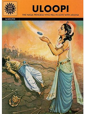 Uloopi- The Naga Princess Who Fell in Love With Arjuna (Comic Book)
