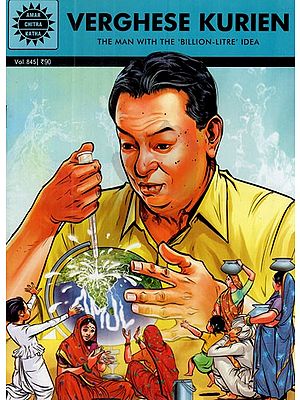 Verghese Kurien- The Man With The 'Billion - Litre' Idea (Comic Book)