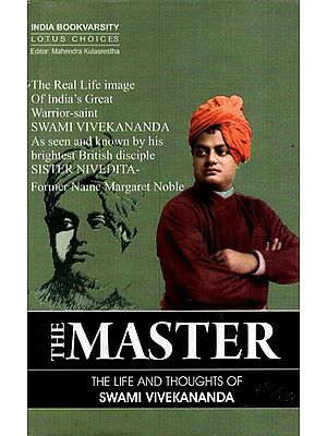 The Master - The Life And Thoughts of Swami Vivekananda