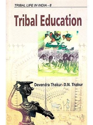 Tribal Education (Tribal Life in India) (Volume-8)