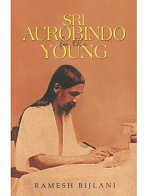 Sri Aurobindo for the Young