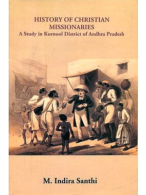 History of Christian Missionaries- A Study in Kurnool District of Andhra Pradesh