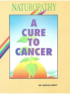 Naturopathy- A Cure to Cancer