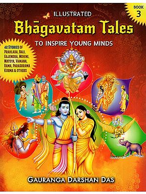Illustrated Bhagavatam Tales to Inspire Young Minds (Volume 3)