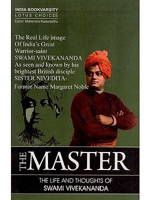 The Master - The Life And Thoughts of Swami Vivekananda