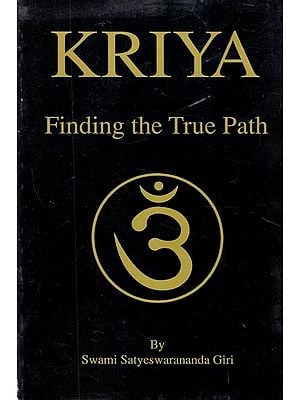 Kriya- Finding the True Path