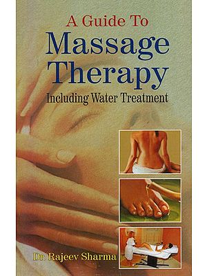 A Guide to Massage Therapy: Including Water Treatment