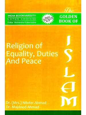 The Golden Book of Islam (Religion of Equality, Duties And Peace)