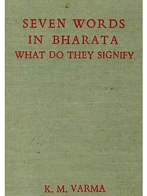 Seven Words In Bharata What Do They Signify (An Old And Rare Book)