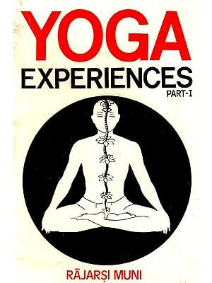 Yoga Experiences (Part-I) (An Old And Rare Book)