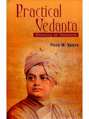 Practical Vedanta : Pinnacle to Progress