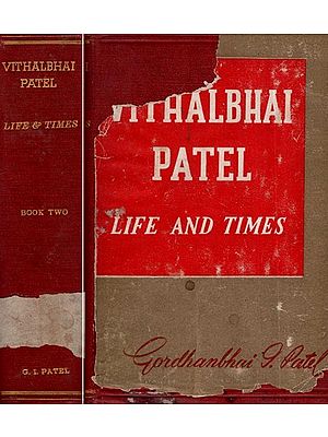 Vithalbhai Patel - Life and Times (Set of 2 Volumes An Old and Rare Book)