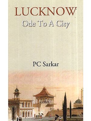 Lucknow: Ode To A City