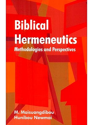 Biblical Hermeneutics- Methodologies and Perspectives