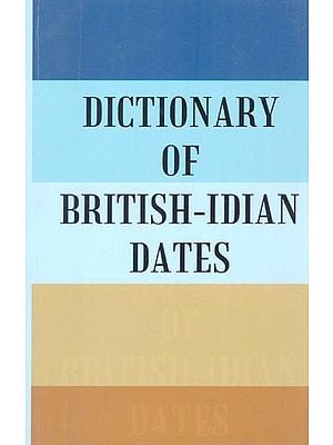 Dictionary of British-Indian Dates