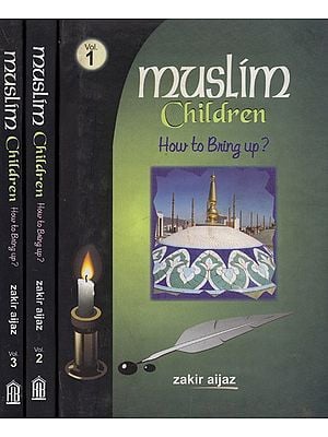 Muslim Children: How to Bring Up? (Set of 3 Volumes)