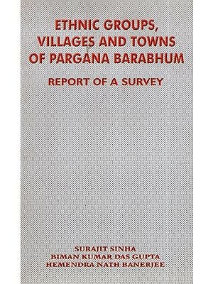 Ethnic Groups, Villages And Towns Of Pargana Barabhum- Report of A Survey