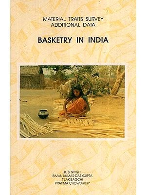 Material Traits Survey Additional Data- Basketry In India (An Old And Rare Book)
