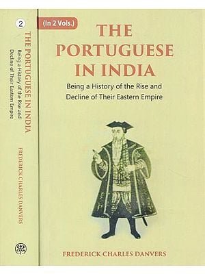 The Portuguese in India: Being a History of the Rise and Decline of Their Eastern Empire (Set of 2 Volumes)