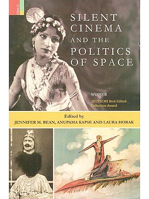 Silent Cinema and The Politics of Space