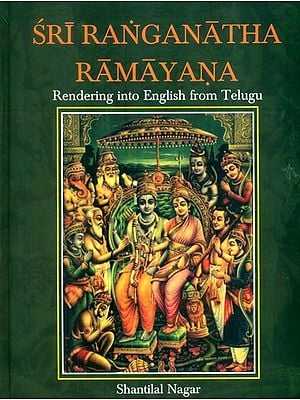 Sri Ranganatha Ramayana- Rendering into English from Telugu