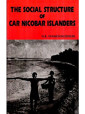 The Social Structures Of Car Nicobar Islanders- An Ethinic Study of Cognation