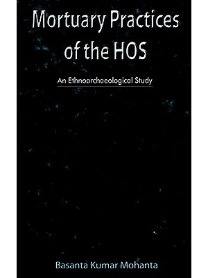 Mortuary Practices Of The HOS- An Ethnoarchaeological Study